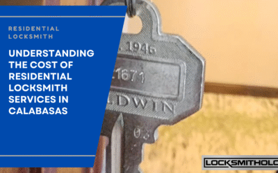 Understanding the Cost of Residential Locksmith Services in Calabasas