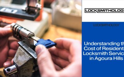 Understanding the Cost of Residential Locksmith Services in Agoura Hills