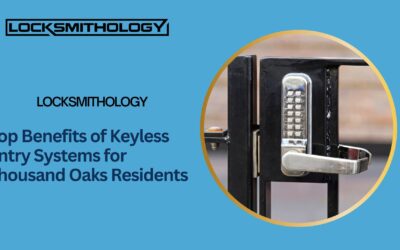 Top Benefits of Keyless Entry Systems for Thousand Oaks Residents