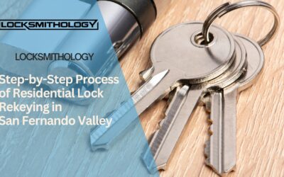 Step-by-Step Process of Residential Lock Rekeying in San Fernando Valley