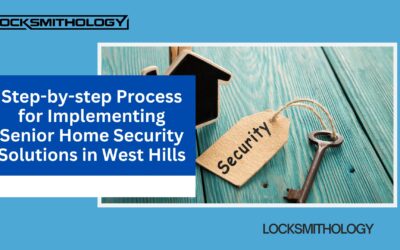 Step-by-step Process for Implementing Senior Home Security Solutions in West Hills