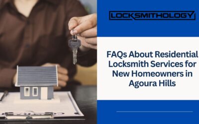 FAQs About Residential Locksmith Services for New Homeowners in Agoura Hills