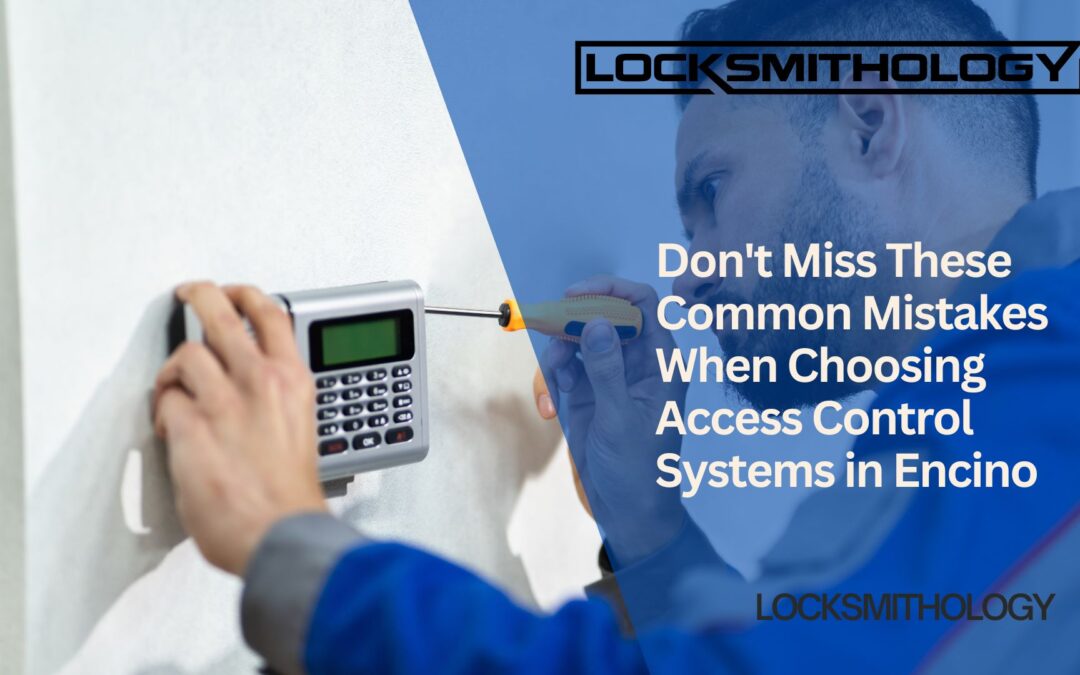 Commercial Locksmith near Encino - Locksmithology (5)