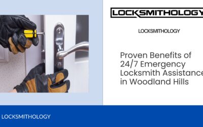 Proven Benefits of 24/7 Emergency Locksmith Assistance in Woodland Hills