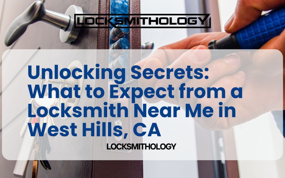 Blog - Locksmith near West Hills - Locksmithology